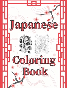 Paperback Japanese Coloring Book: Art Books for Adults and Teens-Best Colored Magazines full of Anti-Stress Coloring Pages-Funny Interior from Japan ful Book