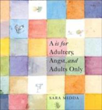 Hardcover A is for Adultery, Angst, and Adults Only Book