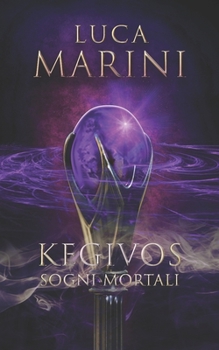 Paperback Kegivos: Sogni Mortali [Italian] Book
