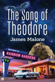Paperback The Song of Theodore: Return to Rainbow Gardens Book