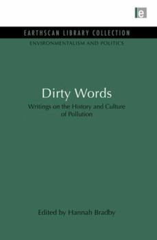 Paperback Dirty Words: Writings on the History and Culture of Pollution Book