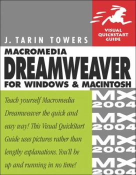 Paperback Macromedia Dreamweaver MX 2004 for Windows and Macintosh: Visual QuickStart Guide Book
