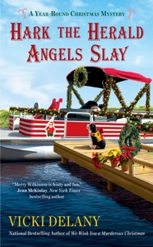 Hark the Herald Angels Slay - Book #3 of the A Year-Round Christmas Mystery