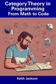 Paperback Category Theory in Programming: From Math to Code Book