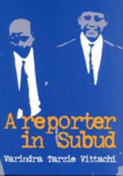 Paperback A Reporter in Subud: Comprising: 'A Reporter in Subud, Assignment Subud, a Memoir of Subud, Fruitful Droppings Book