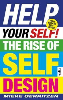 Paperback Help Your Self!: The Rise of Self-Design Book