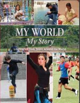 Hardcover My World, My Story: Life Stories from Teens from Around the World Book