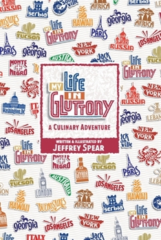 Paperback My Life in Gluttony: A Culinary Adventure Book
