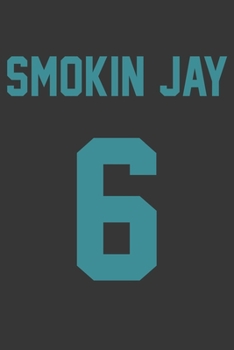 Smokin Jay Notebook: Lined Journal, 120 Pages, 6 x 9, Affordable Miami Football Gift Journal Matte Finish