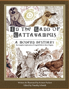 Paperback In the Land of Cattawampus: the Complete Exploration of Cryptid Birds in West Virginia Book