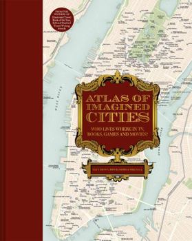 Hardcover Atlas of Imagined Cities: From Central Perk to Kanto Book