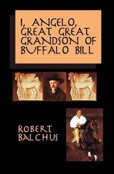 Paperback I, Angelo, Great Great Grandson of Buffalo Bill Book