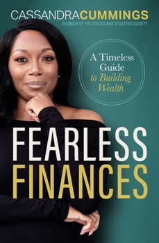 Hardcover Fearless Finances: A Timeless Guide to Building Wealth Book