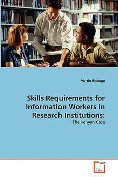 Paperback Skills Requirements for Information Workers in Research Institutions Book