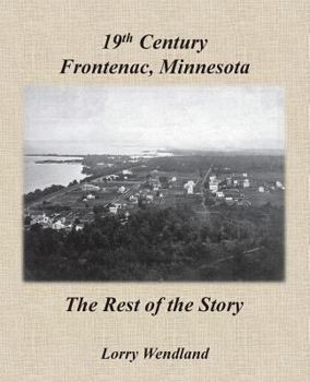 Paperback 19th Century Frontenac, Minnesota - The Rest of the Story Book