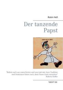 Paperback Der tanzende Papst: Eine neue Idee [German] Book
