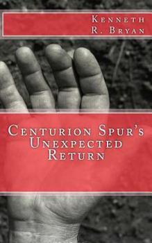 Paperback Centurion Spur's Unexpected Return Book