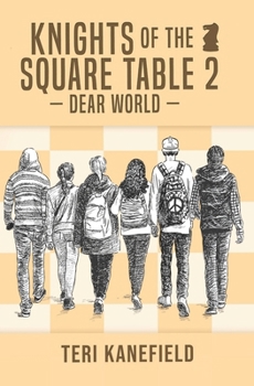 Knights of the Square Table 2: Dear World - Book #2 of the Knights of the Square Table