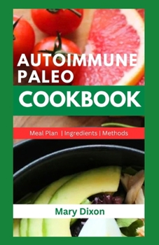 Paperback Autoimmune Paleo Cookbook: Delicious Recipes for Cooking to Prevent Thyroid Diseases Book