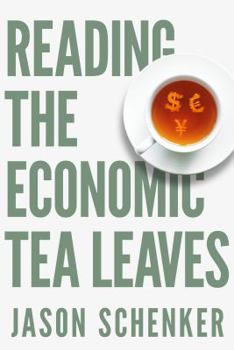 Paperback Reading The Economic Tea Leaves: Secrets to Unlocking the Value of Economic Indicators Book