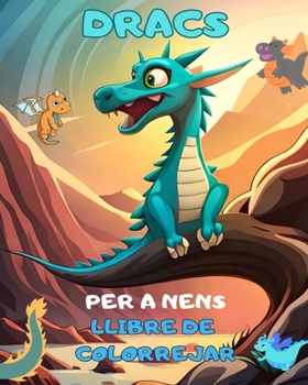 Paperback Dracs: un llibre per pintar per a nens! Pàgines úniques per pintar de drac per a nens.: Dracs infantils de fantasia encantado [Catalan] Book