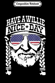 Composition Notebook: have a will.ie nice day Vintage summer  Journal/Notebook Blank Lined Ruled 6x9 100 Pages