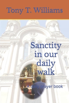 Paperback Sanctity in our daily walk: A daily prayer book