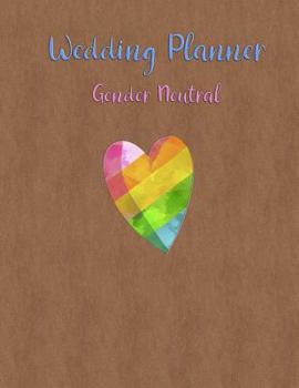 Paperback Gender Neutral Wedding Planner: Lgbt Gay and Lesbian Wedding Planning Notebook Organizer Book