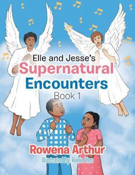 Paperback Elle and Jesse's Supernatural Encounters: Book 1 Book