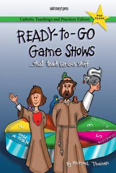 Spiral-bound Ready-To-Go Game Shows (That Teach Serious Stuff): Catholic Teachings and Practices Edition Book