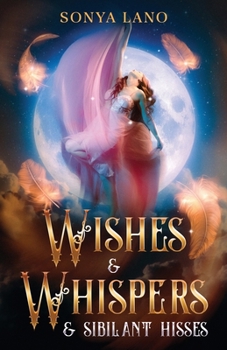 Paperback Wishes and Whispers and Sibilant Hisses Book