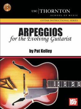 Paperback Arpeggios for the Evolving Guitarist (USC Thornton School of Music Guitar Instructional Series) Book