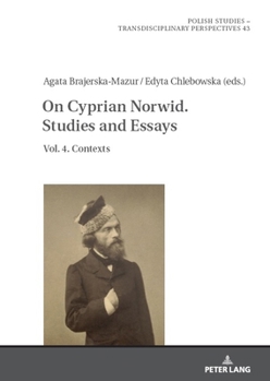 Hardcover On Cyprian Norwid. Studies and Essays: Vol. 4. Contexts Book