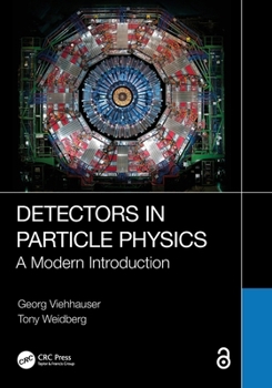 Detectors in Particle Physics : A Modern Introduction