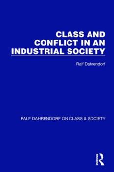 Paperback Class and Conflict in an Industrial Society Book