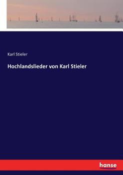 Paperback Hochlandslieder von Karl Stieler [German] Book