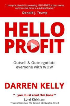 Paperback HELLO PROFIT: Outsell & Outnegotiate everyone with WOW Book
