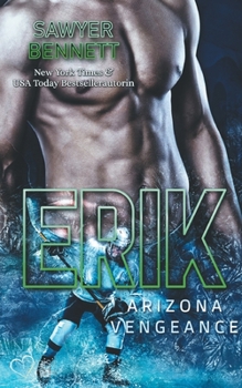 Erik (Arizona Vengeance Team Teil 2) - Book #2 of the Arizona Vengeance