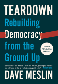 Paperback Teardown: Rebuilding Democracy from the Ground Up Book