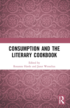 Paperback Consumption and the Literary Cookbook Book