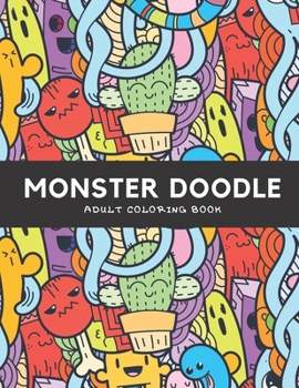 Paperback Monster Doodle: Adult Coloring Book, Hours Of Fun And Relaxation Book