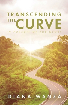 Paperback Transcending the Curve: In Pursuit of the Glory Book