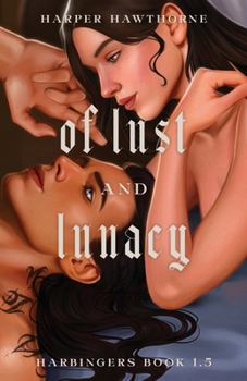 Of Lust and Lunacy: Harbingers Book 1.5 - Book #1 of the Harbingers