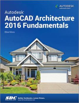 Paperback Autodesk AutoCAD Architecture 2016 Fundamentals Book