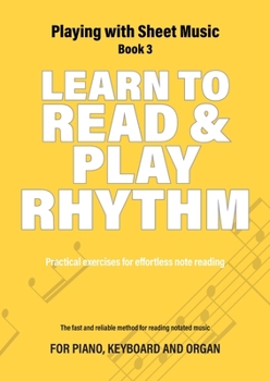 Paperback Learn to Read and Play Rhythm: Practical exercises for effortless note reading Book