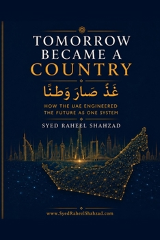 Paperback Tomorrow Became a Country: How the UAE Engineered the Future as One System Book