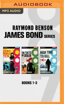 MP3 CD Raymond Benson - James Bond Series: Books 1-3: Zero Minus Ten, the Facts of Death, High Time to Kill Book