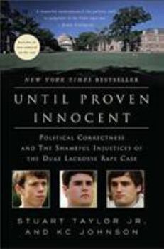 Paperback Until Proven Innocent: Political Correctness and the Shameful Injustices of the Duke Lacrosse Rape Case Book