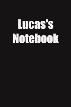Lucas's Notebook: 6x9 Lined Notebook, Gift For a Friend or a Colleague (Gift For Someone You Love)