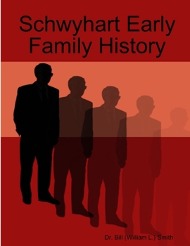 Paperback Schwyhart Early Family History Book